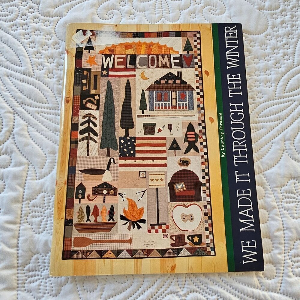 We Made It Through The Winter Quilt Pattern Book By Country Threads 1995 Vintage